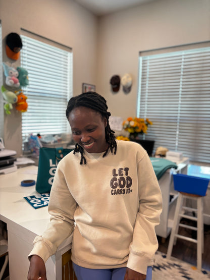 Let God Carry it Sweatshirt- TAN