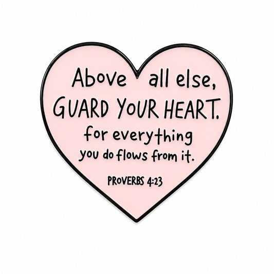 Proverbs 4:23| Enamel Pin