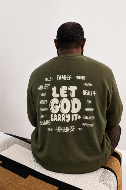 Teleo-Let God Carry it Sweatshirt