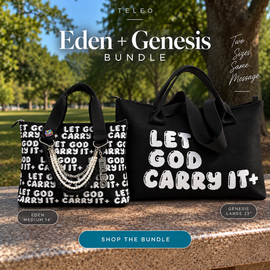 TELEO | Let God Carry It™ Tote+ Wristlet|GENESIS+EDEN BUNDLE